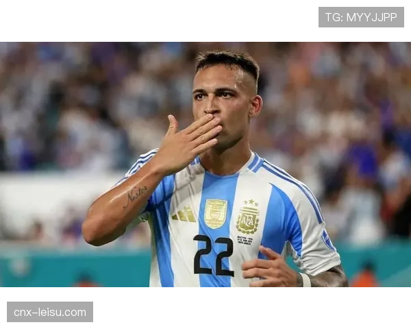 劳塔罗美洲杯金靴状态延续 国际米兰前锋在阿根廷进攻体系中的终结权重